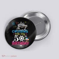 Cruising Into My 50th Birthday Cruise Party Button thumb 0
