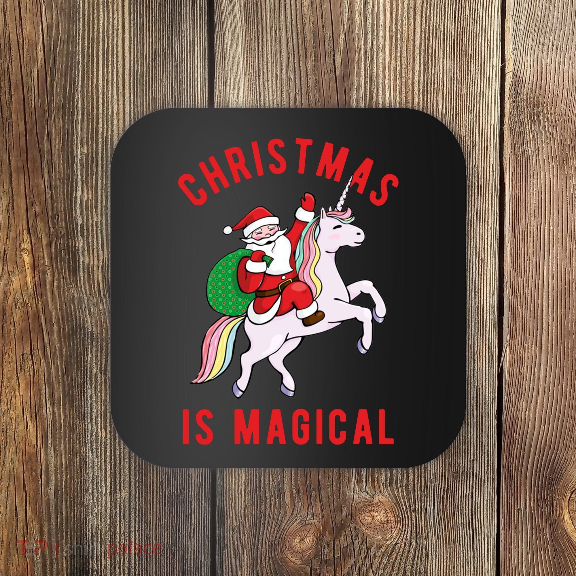 Christmas Is Magical Unicorn Santa Claus Coaster