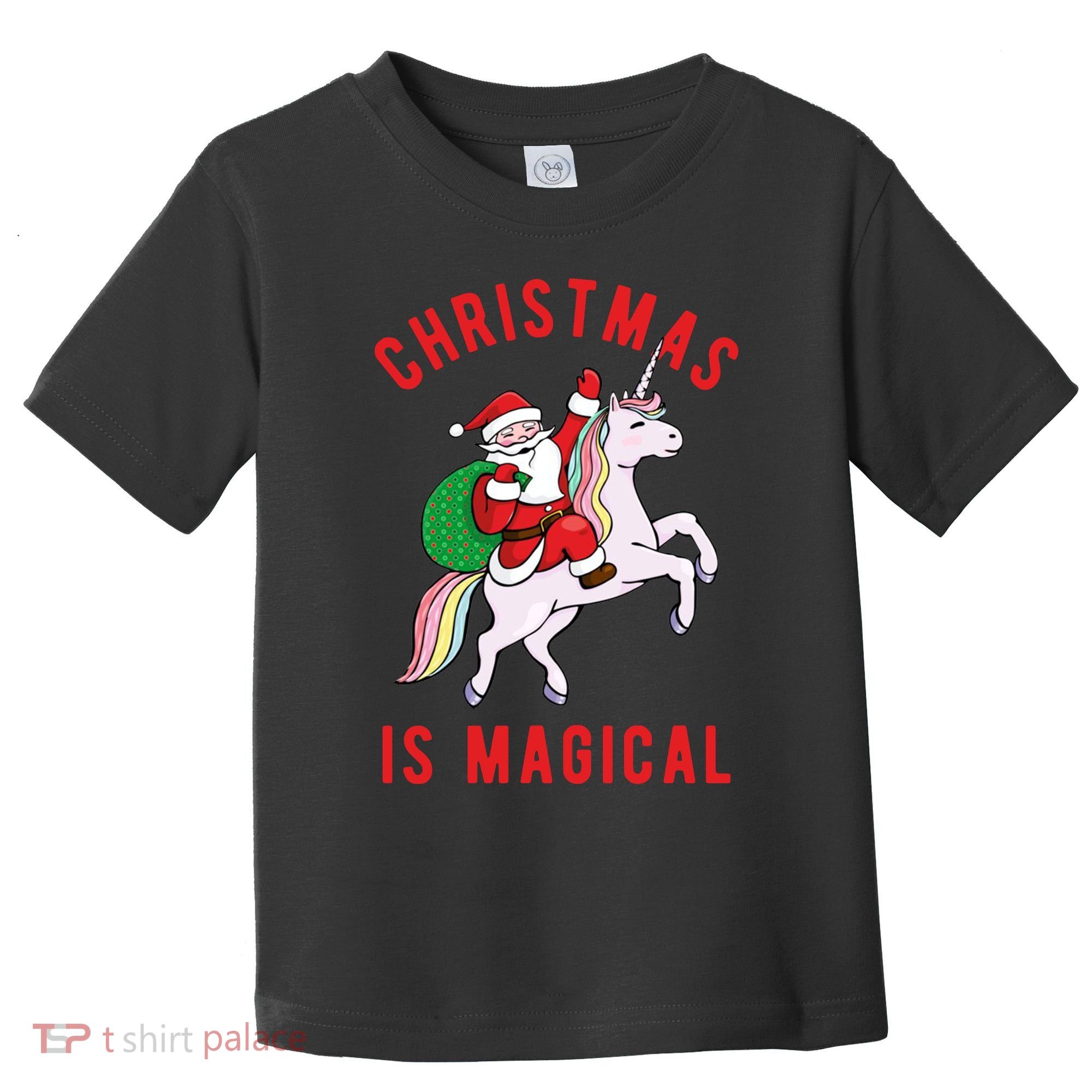 Christmas Is Magical Unicorn Santa Claus Toddler T-Shirt