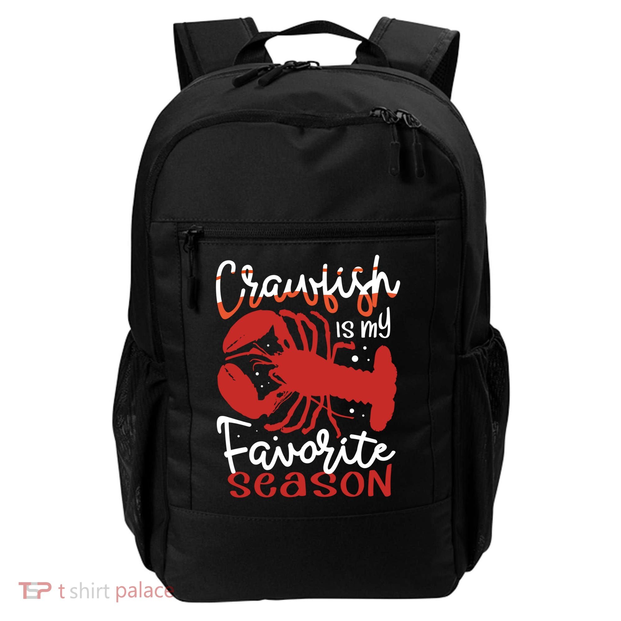 Crawfish Is My Favorite Season Lobster Crayfish Yabbies Meaningful Gift Backpack