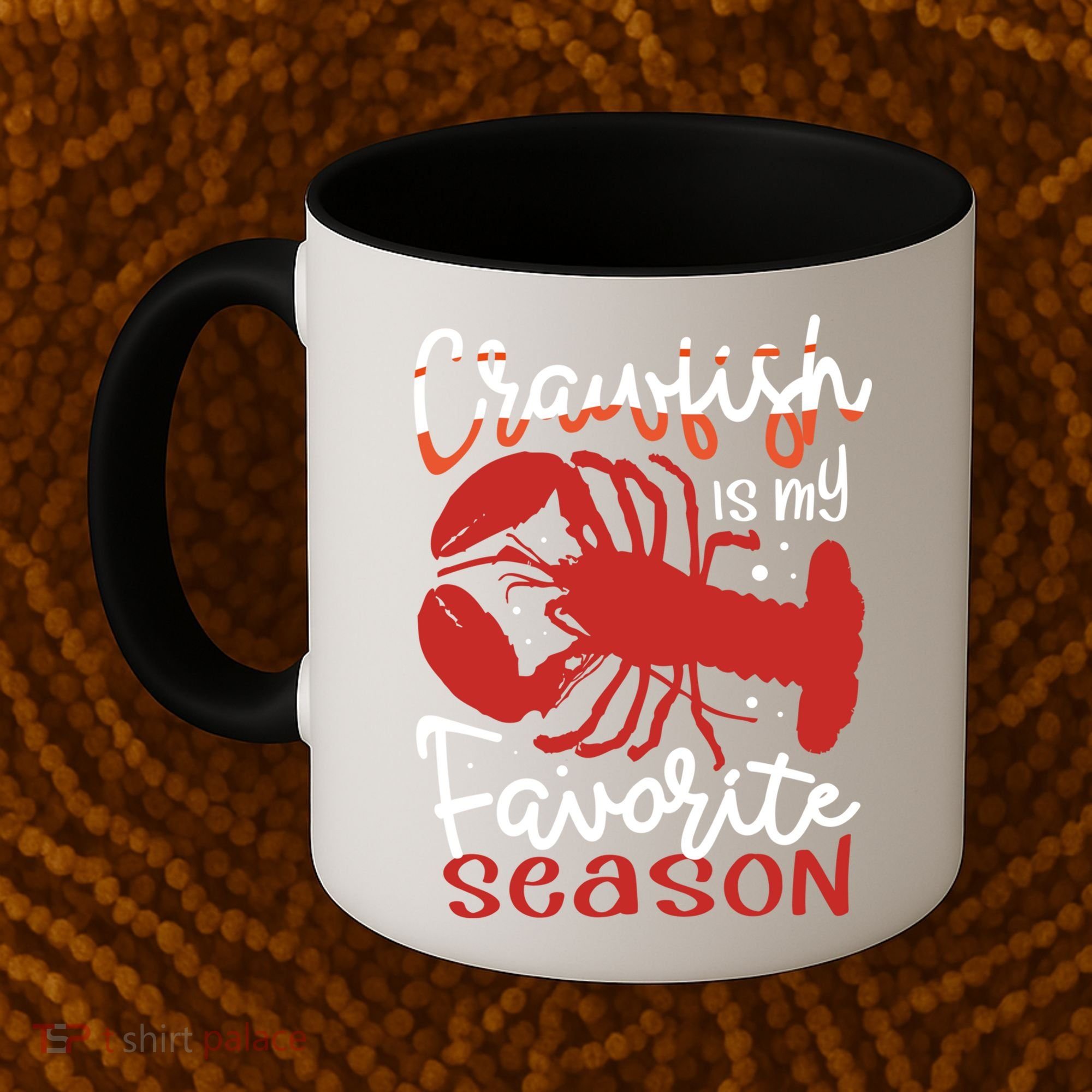 Crawfish Is My Favorite Season Lobster Crayfish Yabbies Meaningful Gift Coffee Mug