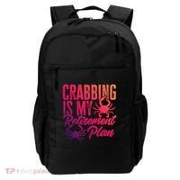 Crabbing Is My Retiret Plan Crab Hunter Gift Backpack thumb 0