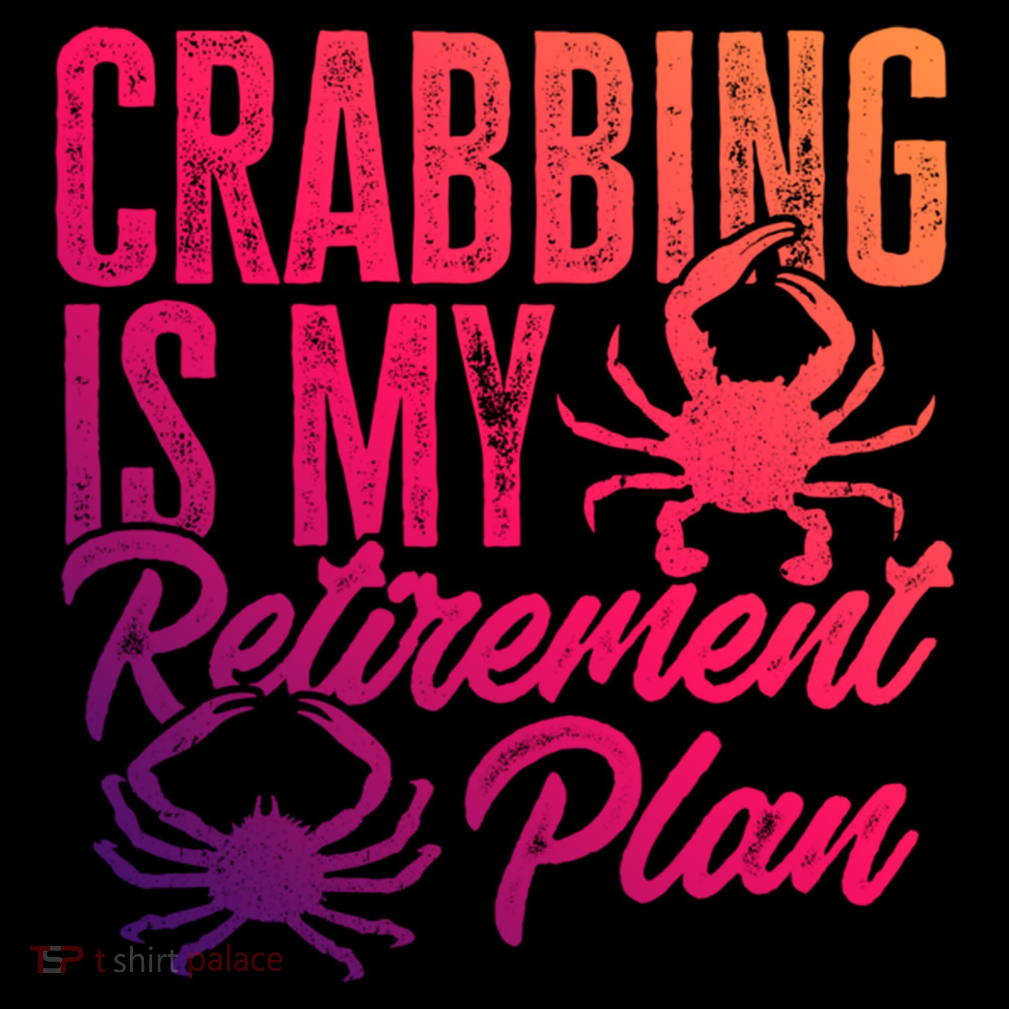 Crabbing Is My Retiret Plan Crab Hunter Gift Backpack