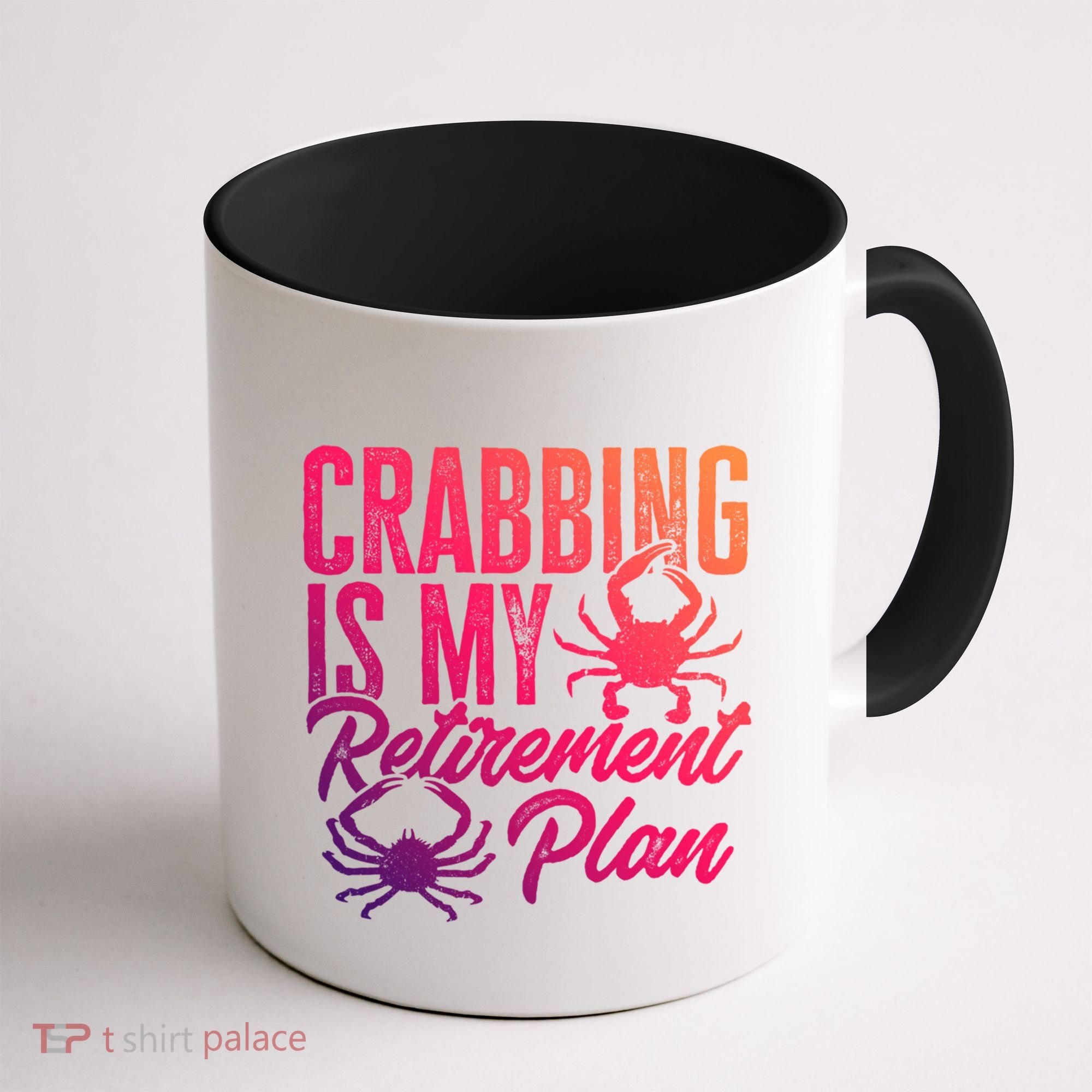 Crabbing Is My Retiret Plan Crab Hunter Gift Coffee Mug