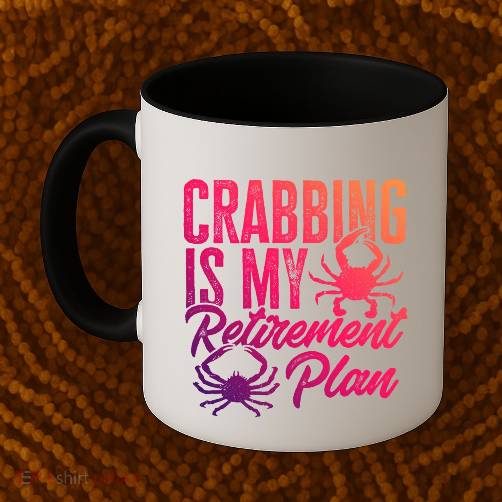 Crabbing Is My Retiret Plan Crab Hunter Gift Coffee Mug