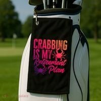 Crabbing Is My Retiret Plan Crab Hunter Gift Golf Towel thumb 2