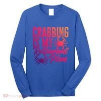 Crabbing Is My Retiret Plan Crab Hunter Gift Long Sleeve Shirt thumb 0