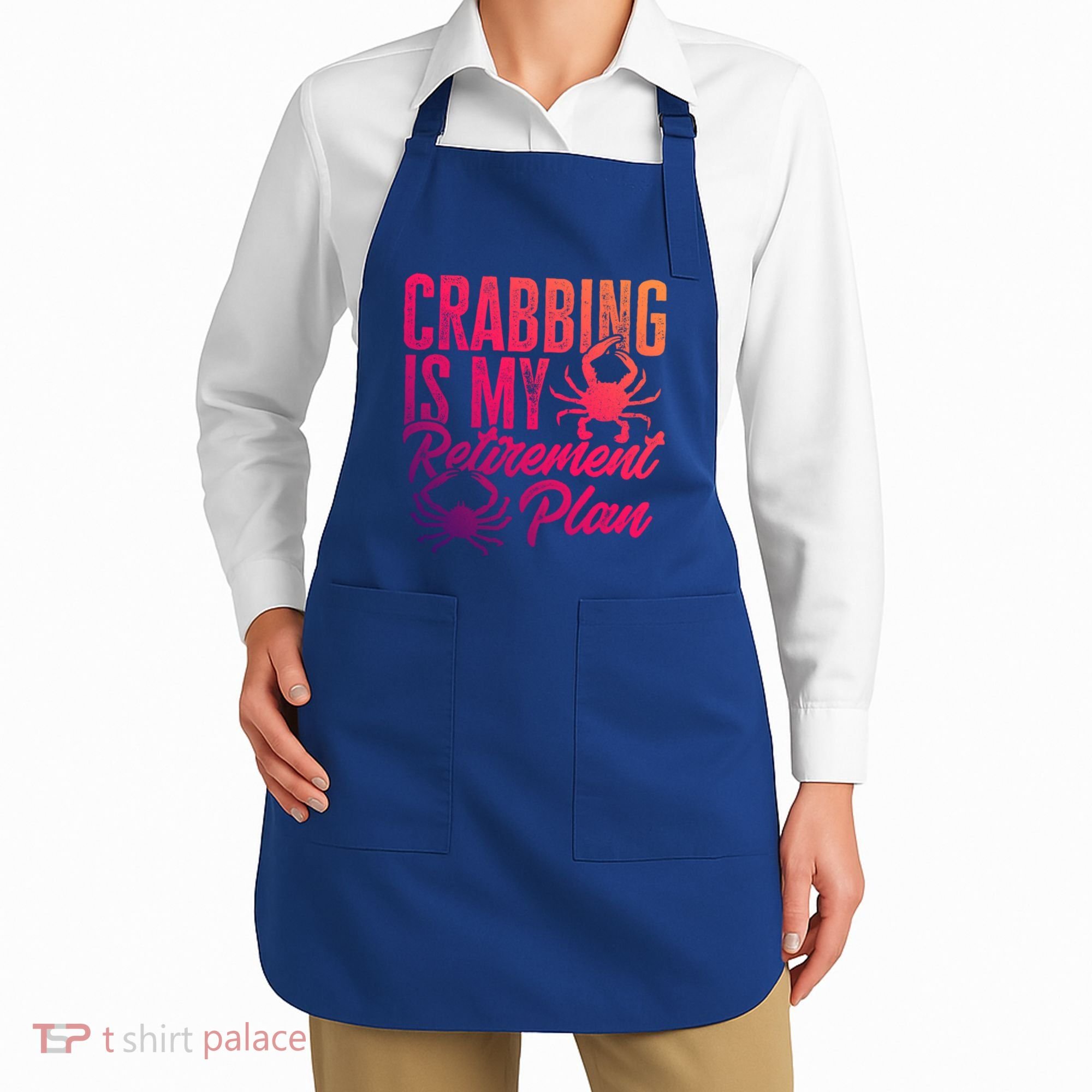 Crabbing Is My Retiret Plan Crab Hunter Gift Apron