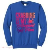 Crabbing Is My Retiret Plan Crab Hunter Gift Sweatshirt thumb 0
