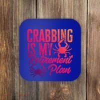Crabbing Is My Retiret Plan Crab Hunter Gift Coaster thumb 0