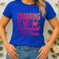 Crabbing Is My Retiret Plan Crab Hunter Gift Women's T-Shirt thumb 2