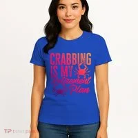 Crabbing Is My Retiret Plan Crab Hunter Gift Women's T-Shirt thumb 4