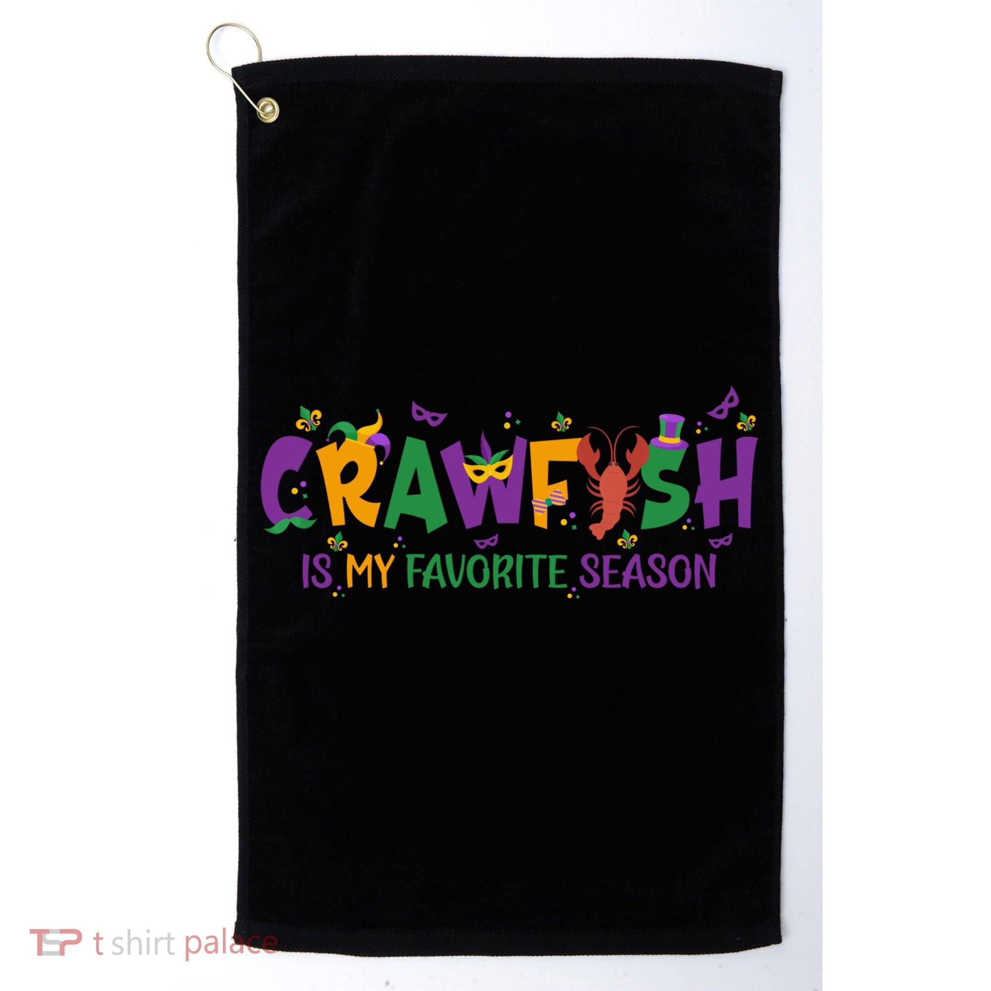Crawfish Is My Favorite Season Mardi Gras Crawfish Lobster Gift Golf Towel