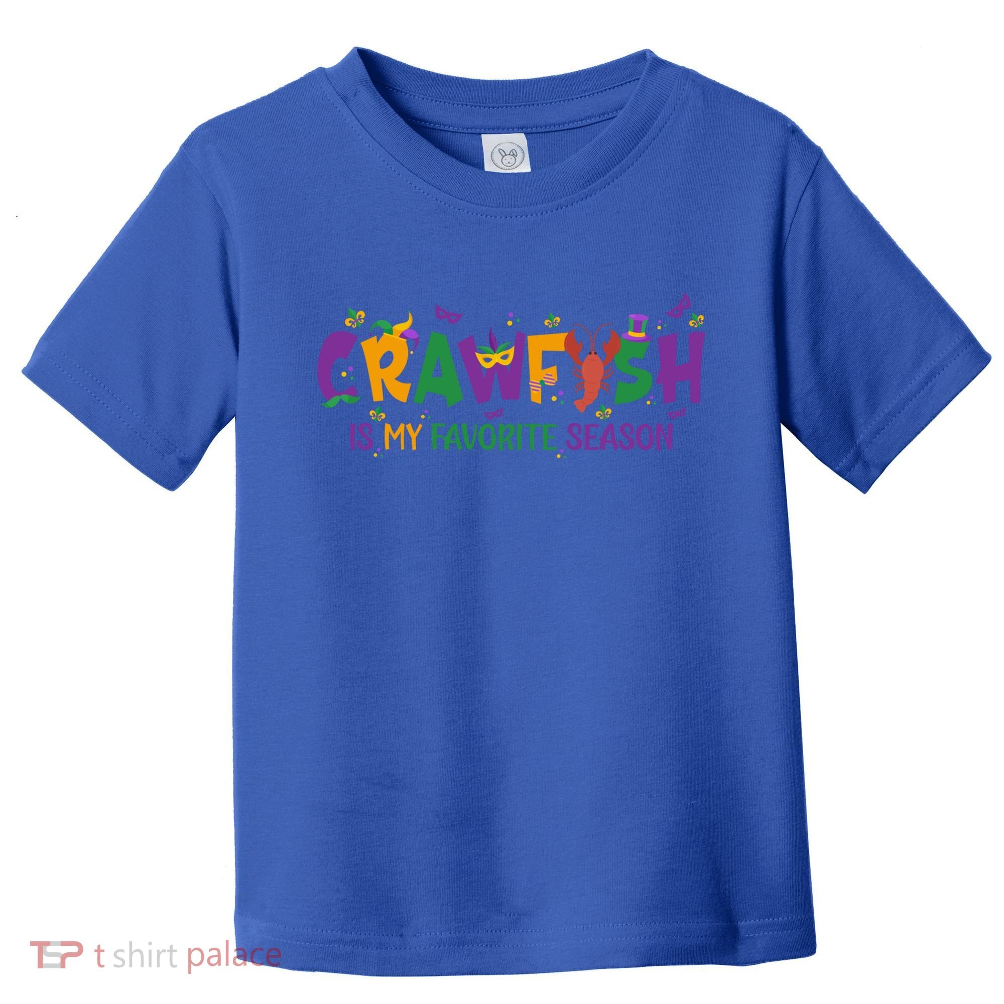 Crawfish Is My Favorite Season Mardi Gras Crawfish Lobster Gift Toddler T-Shirt