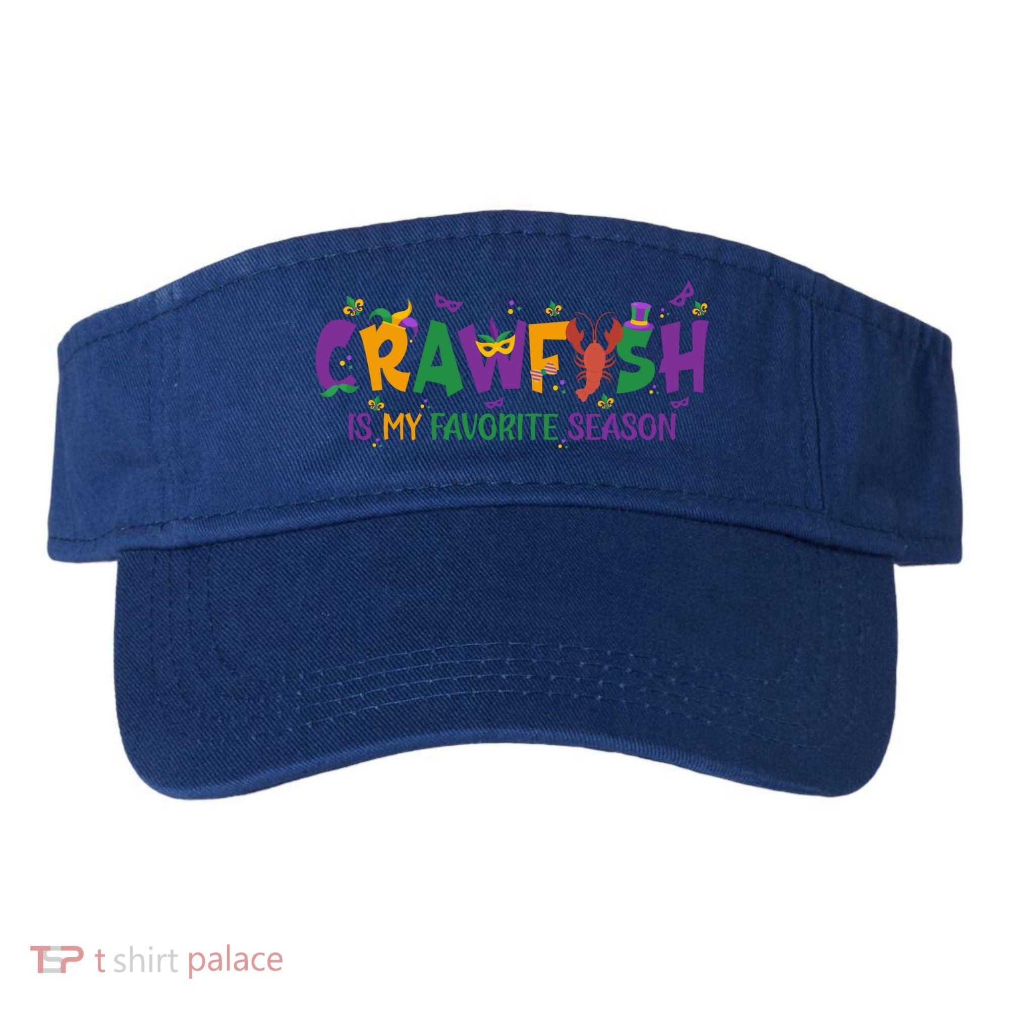 Crawfish Is My Favorite Season Mardi Gras Crawfish Lobster Gift Visor
