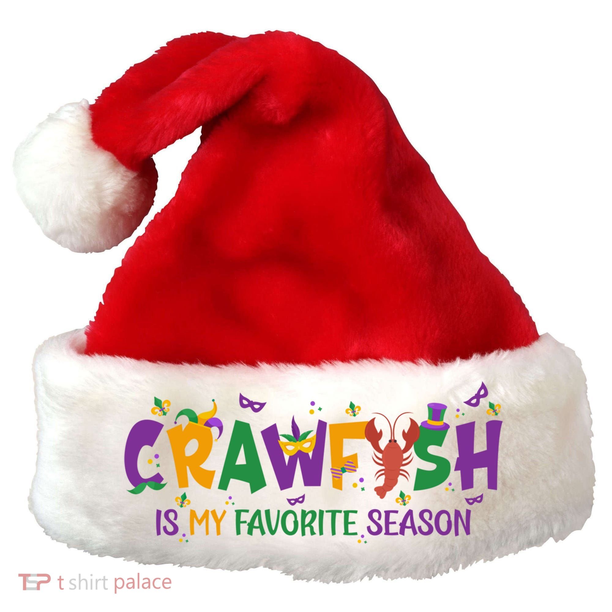 Crawfish Is My Favorite Season Mardi Gras Crawfish Lobster Gift Santa Hat