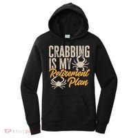 Crabbing Is My Retiret Plan Crab Hunter Gift Women's Hoodie thumb 0