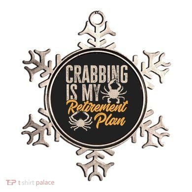 Crabbing Is My Retiret Plan Crab Hunter Gift Ornament