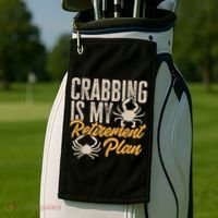 Crabbing Is My Retiret Plan Crab Hunter Gift Golf Towel thumb 2