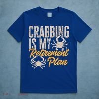 Crabbing Is My Retiret Plan Crab Hunter Gift T-Shirt thumb 5