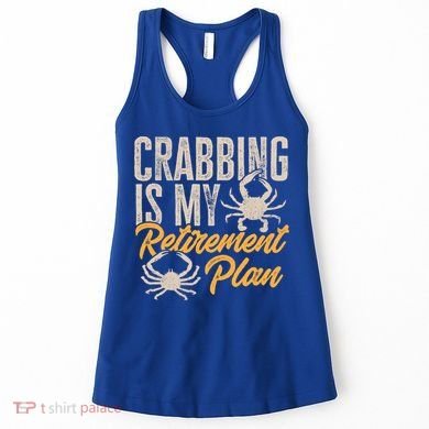 Crabbing Is My Retiret Plan Crab Hunter Gift Women's Tank Top