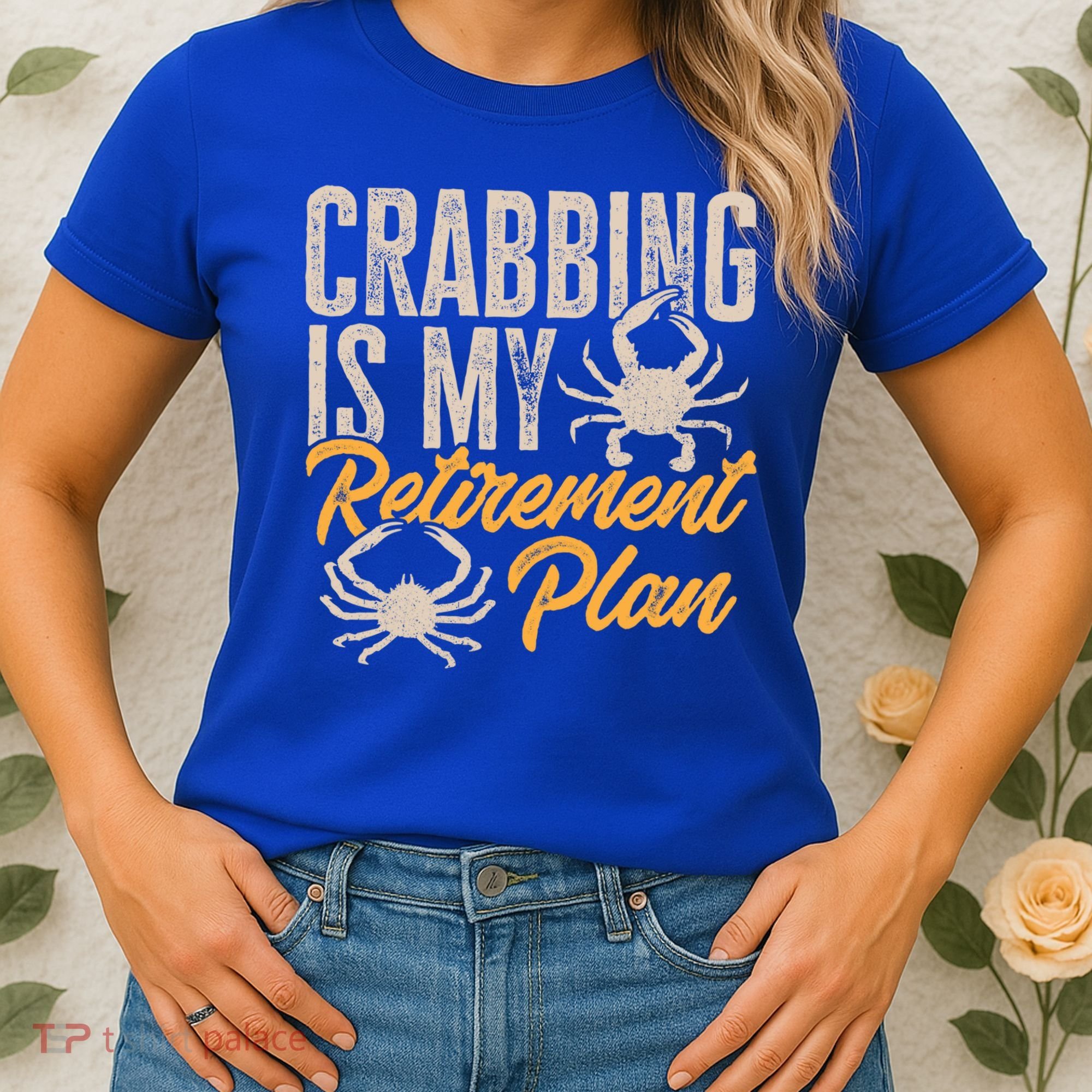 Crabbing Is My Retiret Plan Crab Hunter Gift Women's T-Shirt