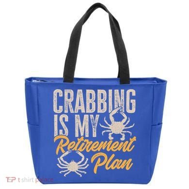 Crabbing Is My Retiret Plan Crab Hunter Gift Tote Bag