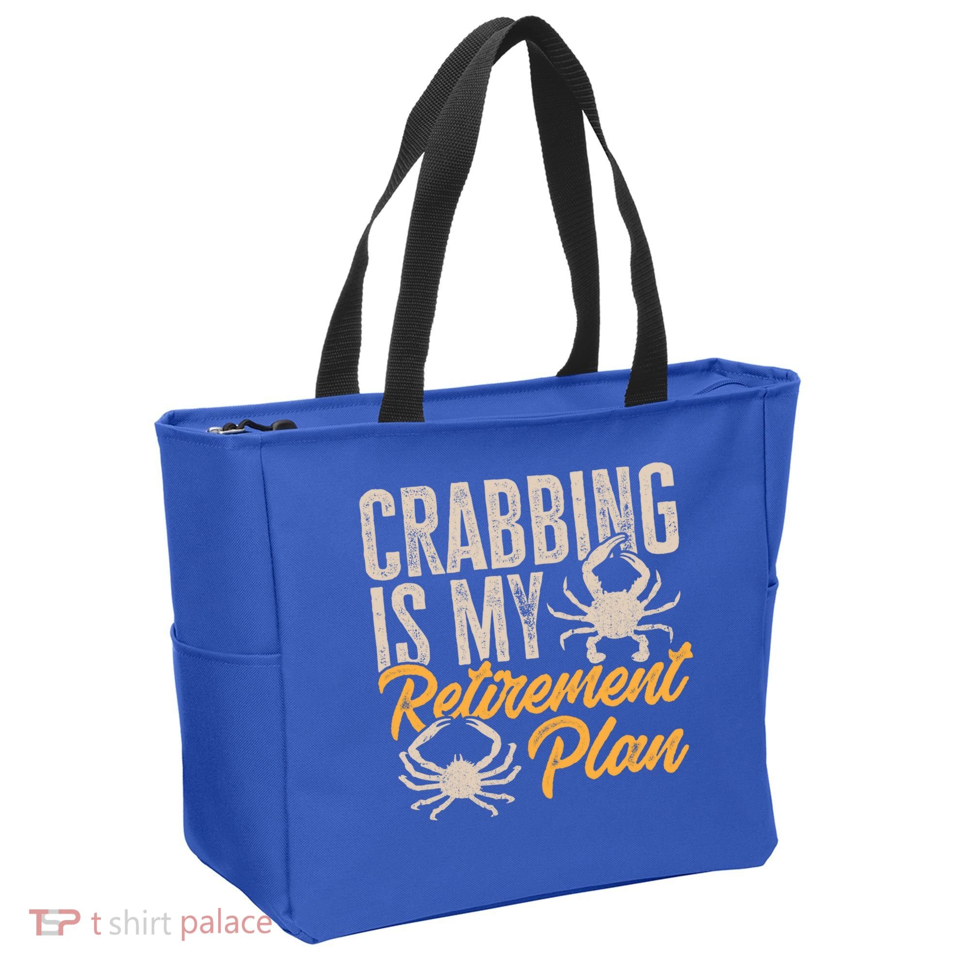 Crabbing Is My Retiret Plan Crab Hunter Gift Tote Bag