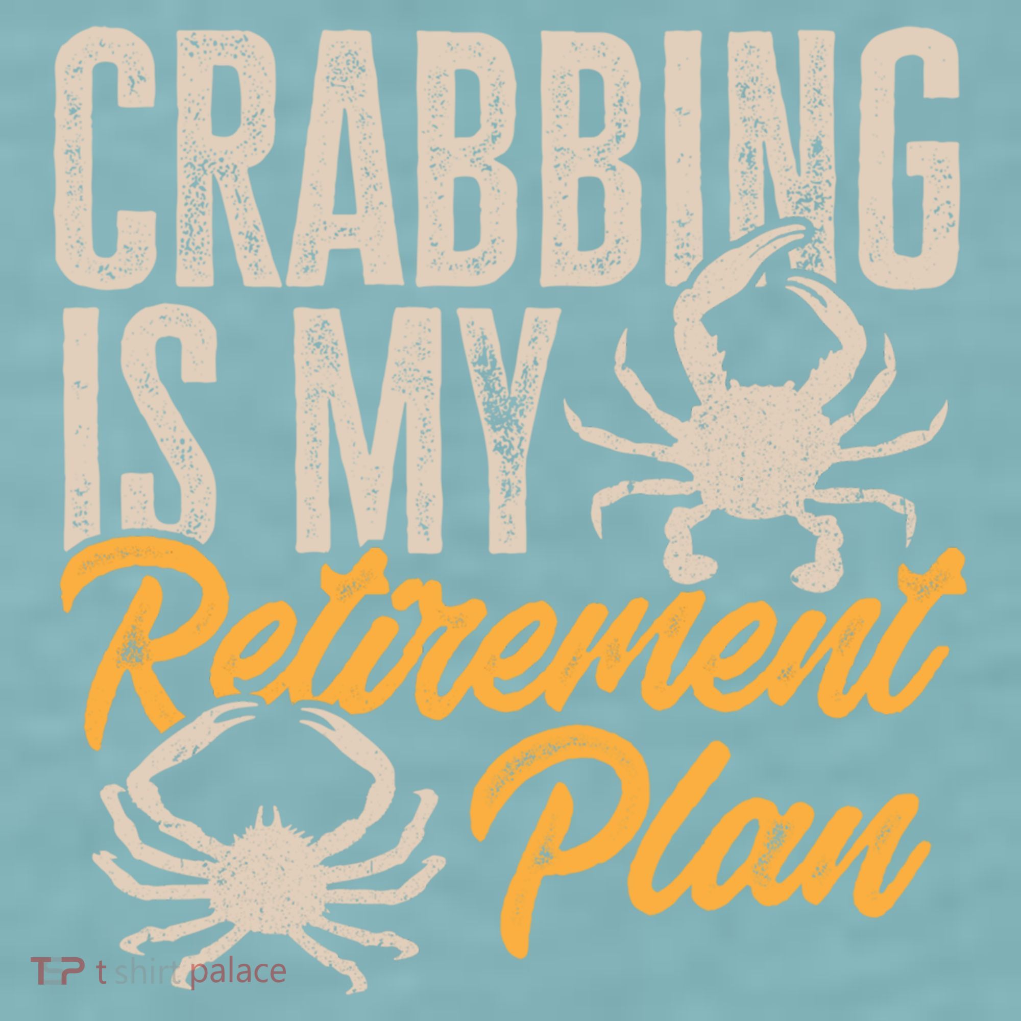 Crabbing Is My Retiret Plan Crab Hunter Gift Sueded Cloud Jersey T-Shirt