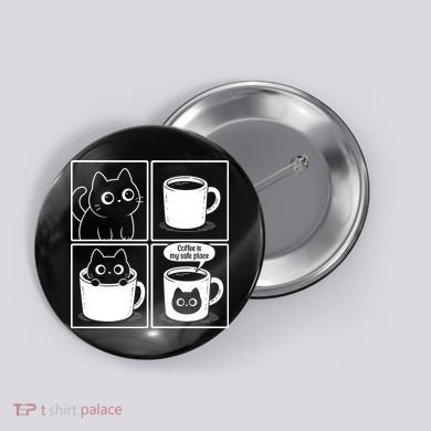 Coffee Is My Safe Place Cat Meme Button