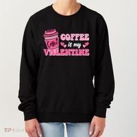 Coffee Is My Valentine Retro Cute Women's Sweatshirt thumb 0