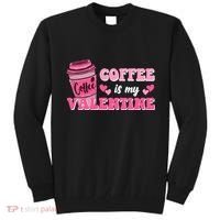 Coffee Is My Valentine Retro Cute Tall Sweatshirt thumb 0