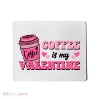 Coffee Is My Valentine Retro Cute Mousepad thumb 0