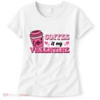 Coffee Is My Valentine Retro Cute Women's T-Shirt thumb 0