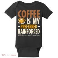 Coffee Is My Preferred Reinforcer Behavior Teacher ABA Baby Bodysuit thumb 0