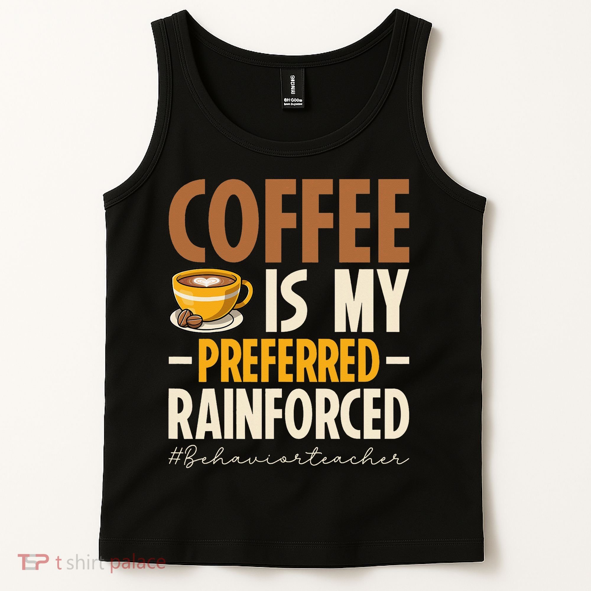 Coffee Is My Preferred Reinforcer Behavior Teacher ABA Tank Top