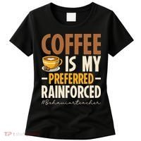 Coffee Is My Preferred Reinforcer Behavior Teacher ABA Women's T-Shirt thumb 0