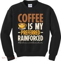 Coffee Is My Preferred Reinforcer Behavior Teacher ABA Kids Sweatshirt thumb 0