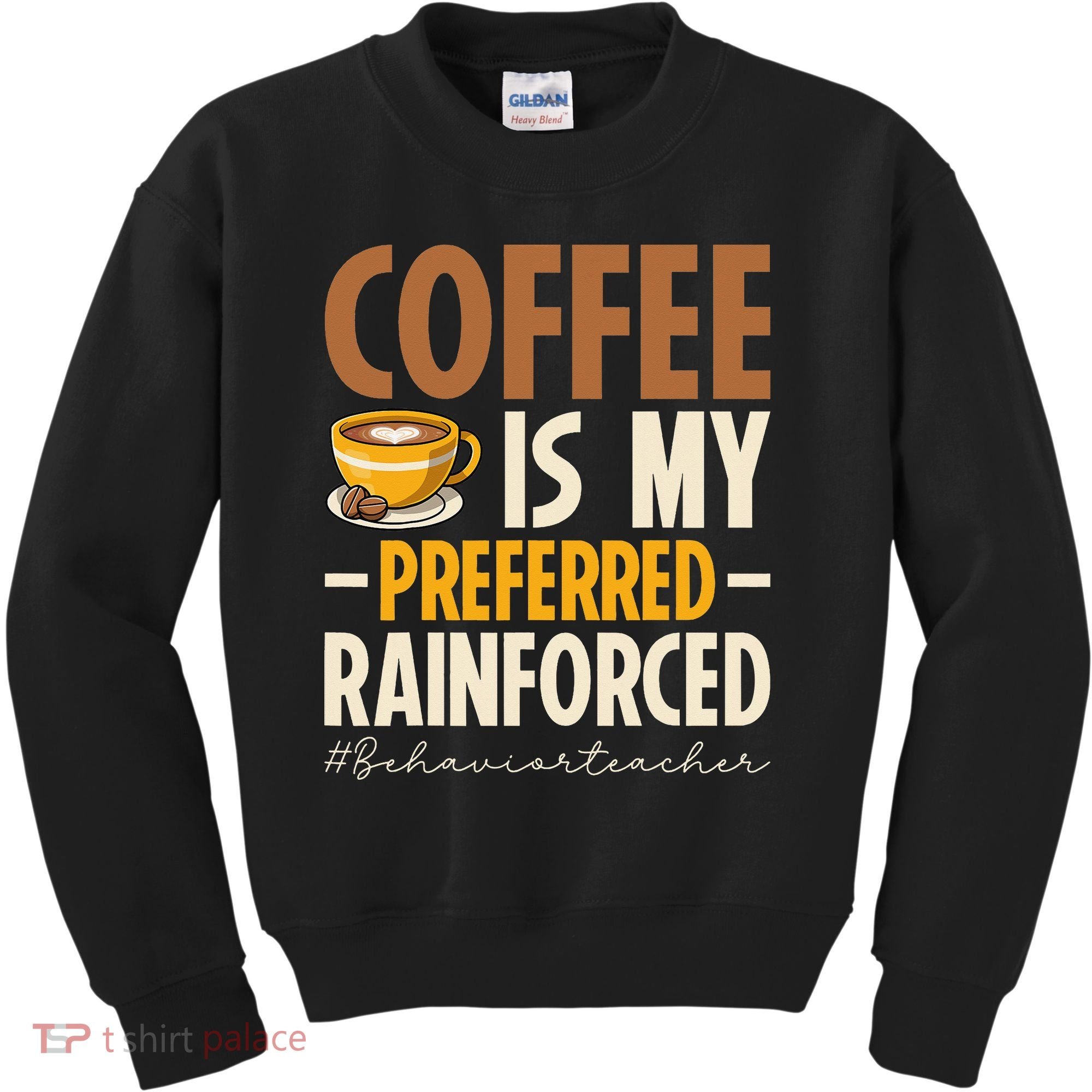Coffee Is My Preferred Reinforcer Behavior Teacher ABA Kids Sweatshirt