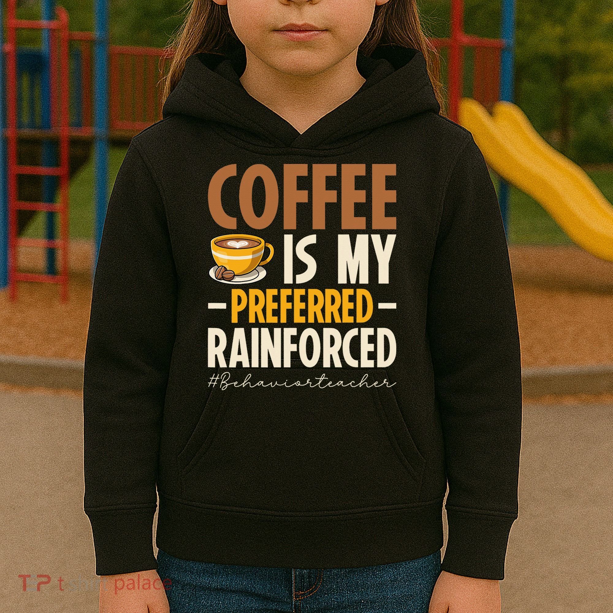 Coffee Is My Preferred Reinforcer Behavior Teacher ABA Kids Hoodie