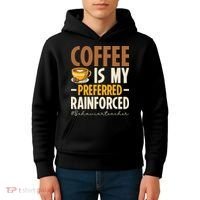 Coffee Is My Preferred Reinforcer Behavior Teacher ABA Kids Hoodie thumb 4