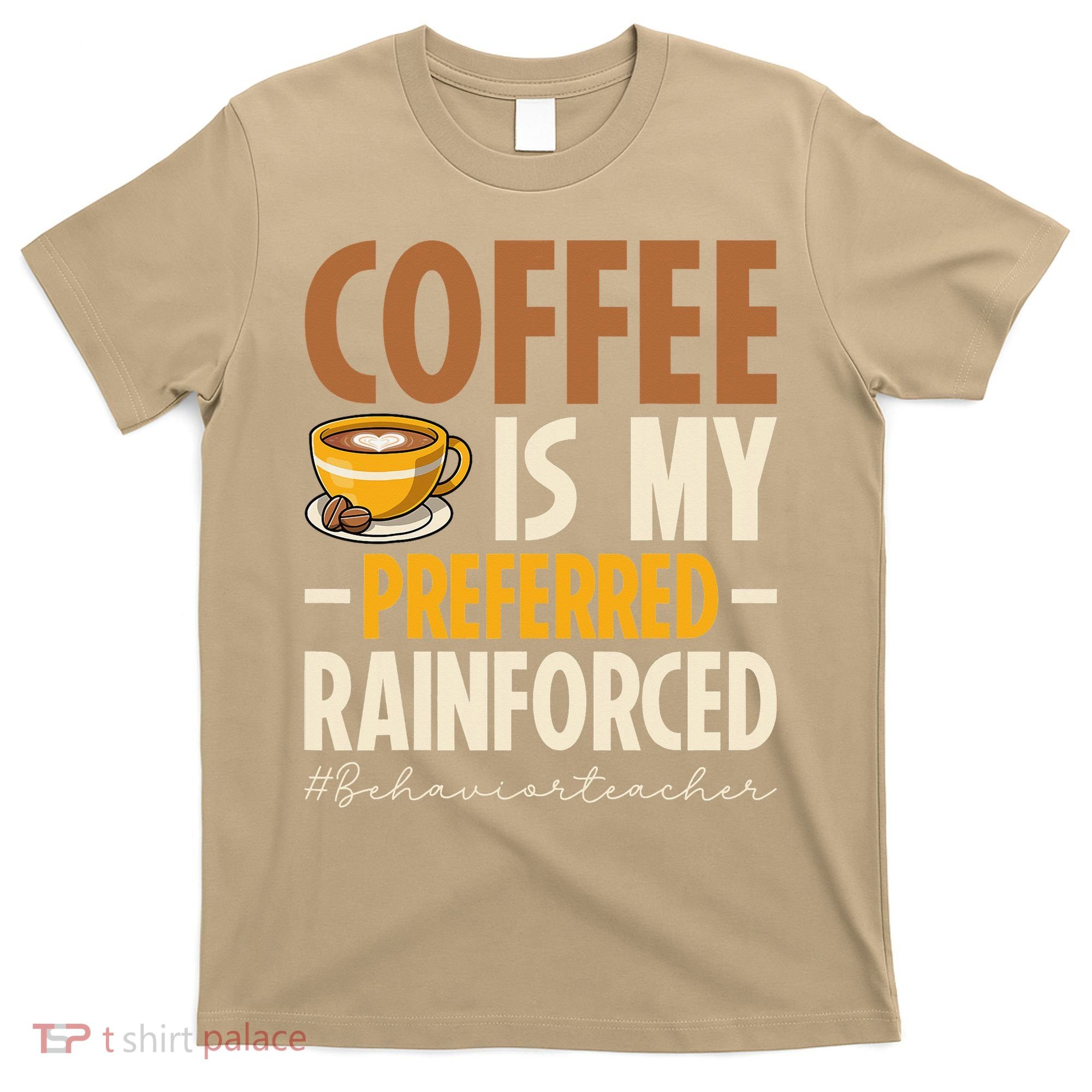 Coffee Is My Preferred Reinforcer Behavior Teacher ABA T-Shirt