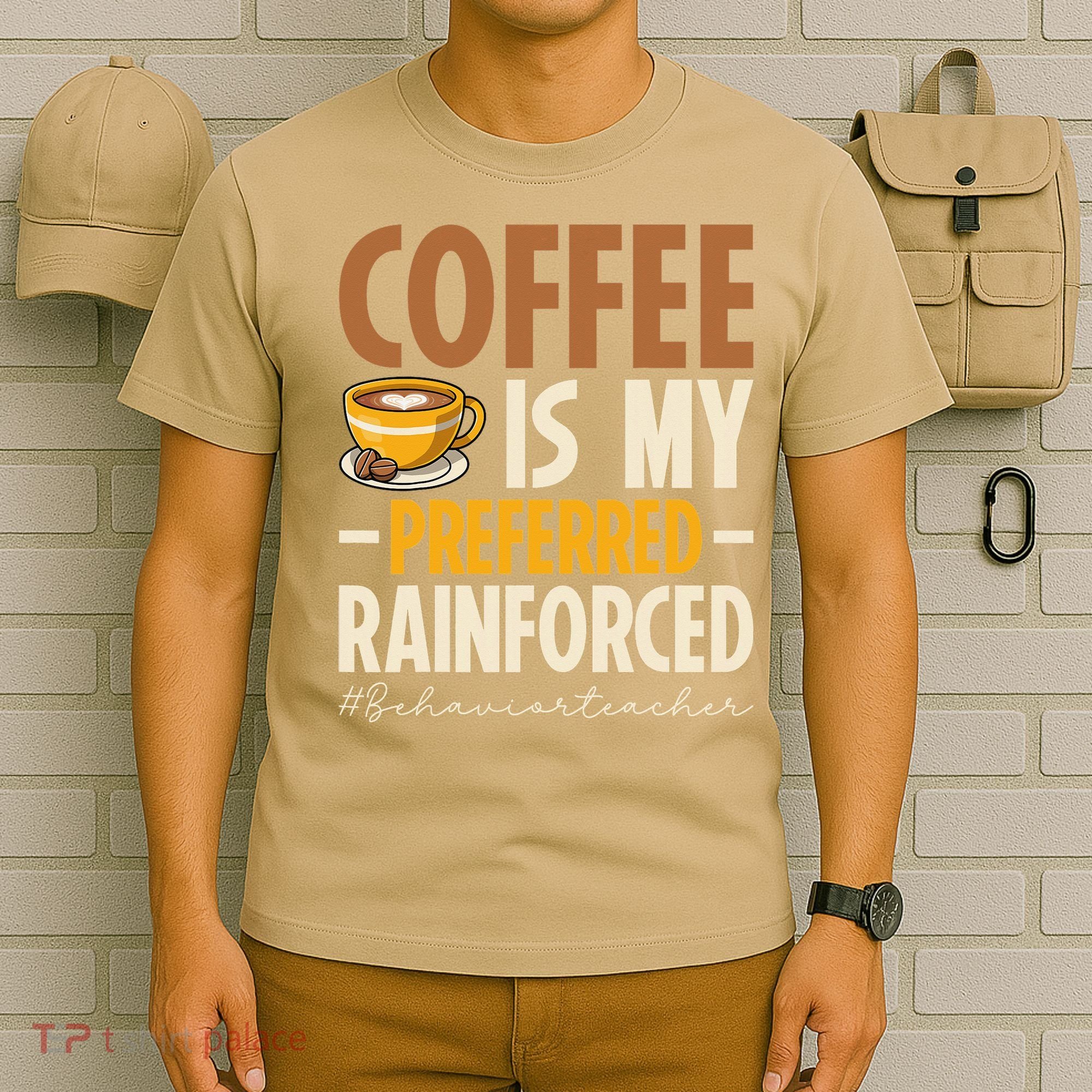 Coffee Is My Preferred Reinforcer Behavior Teacher ABA T-Shirt