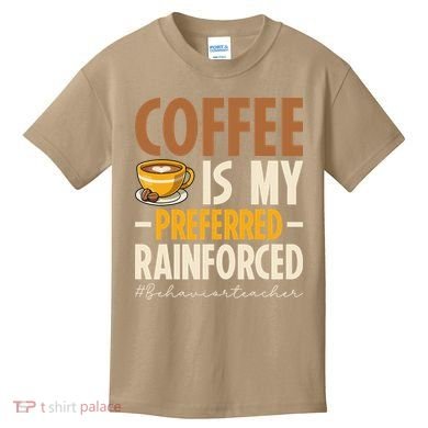 Coffee Is My Preferred Reinforcer Behavior Teacher ABA Kids T-Shirt