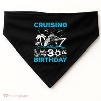 Cruising Into My 30th Birthday 30 Year Old Cruise Birthday USA-Made Doggie Bandana thumb 0