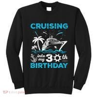 Cruising Into My 30th Birthday 30 Year Old Cruise Birthday Sweatshirt thumb 0