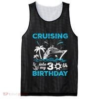 Cruising Into My 30th Birthday 30 Year Old Cruise Birthday Mesh Reversible Basketball Jersey Tank thumb 0
