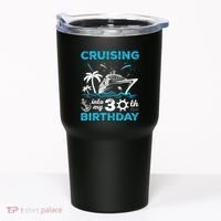 Cruising Into My 30th Birthday 30 Year Old Cruise Birthday Tumbler thumb 0