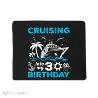Cruising Into My 30th Birthday 30 Year Old Cruise Birthday Mousepad thumb 0