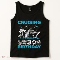 Cruising Into My 30th Birthday 30 Year Old Cruise Birthday Tank Top thumb 2